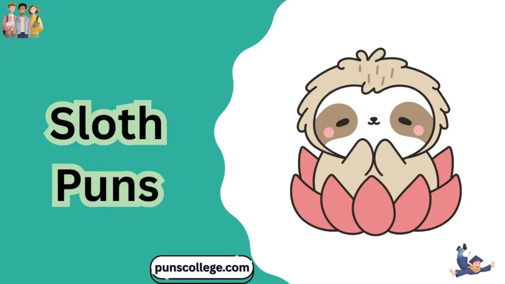 Sloth puns one liners