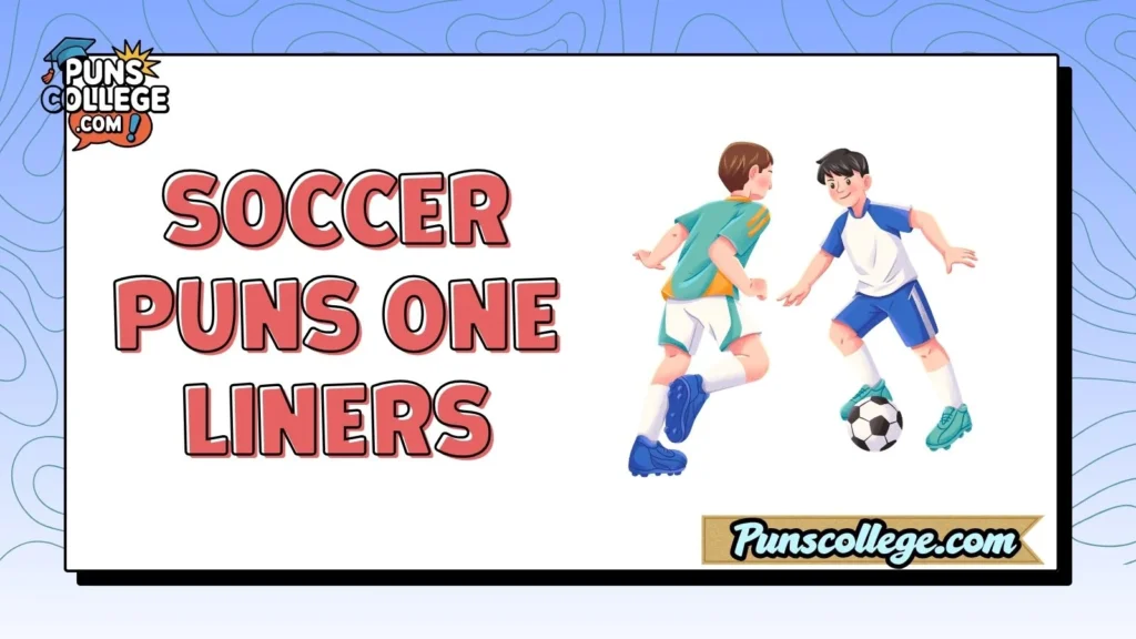 Soccer Puns One Liners