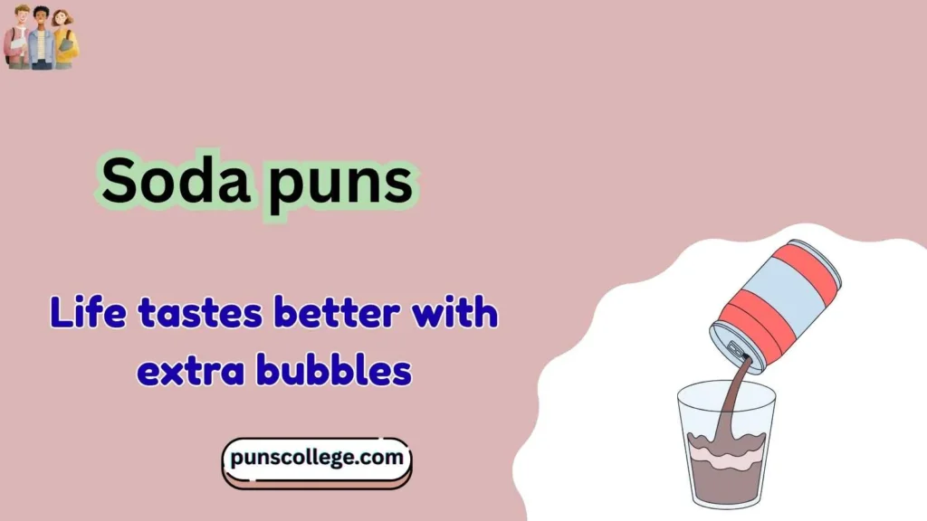 Soda puns captions