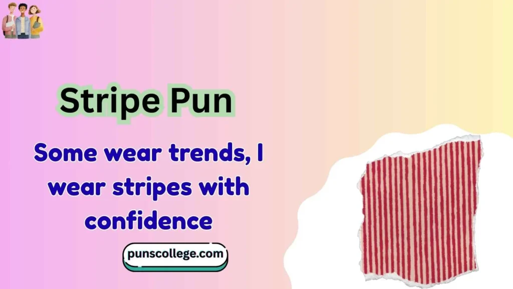 Stripe Puns One Liners