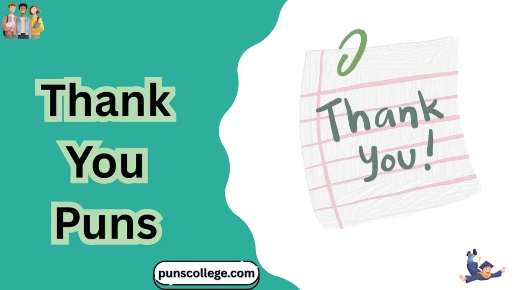 Thank You Puns Captions