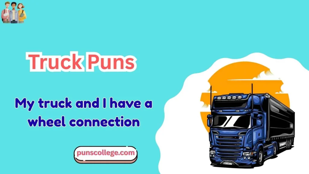 Truck Puns One Liners