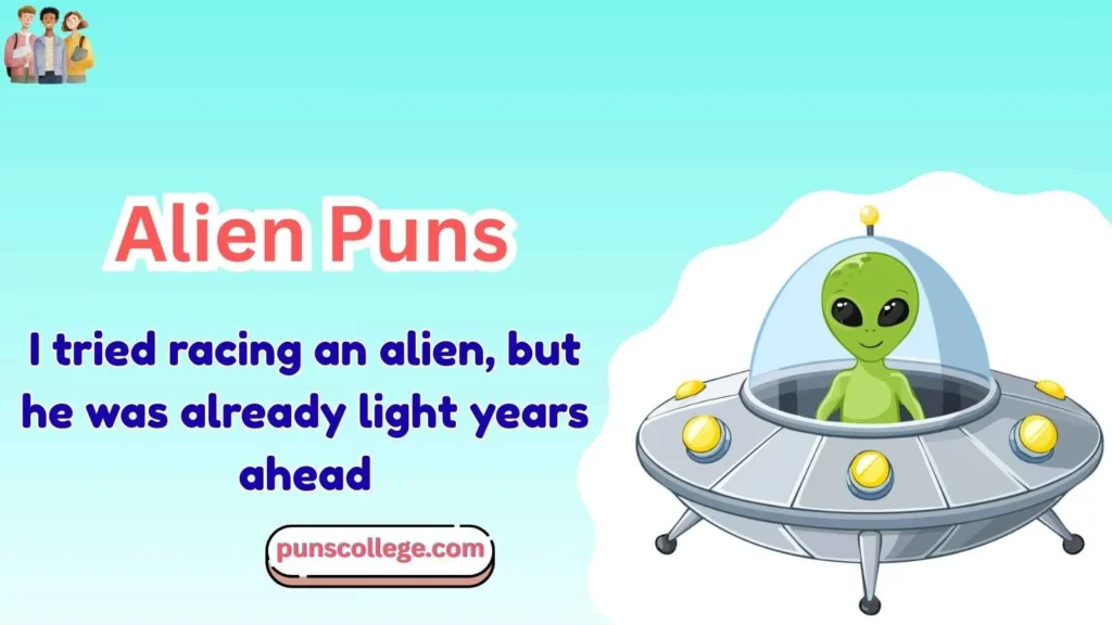 Alien Puns One Liners