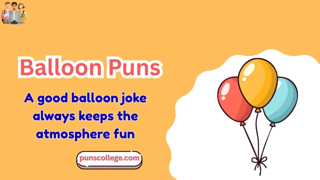 Balloon Puns One Liners