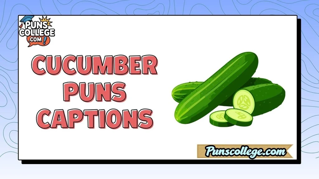 Cucumber Puns Captions