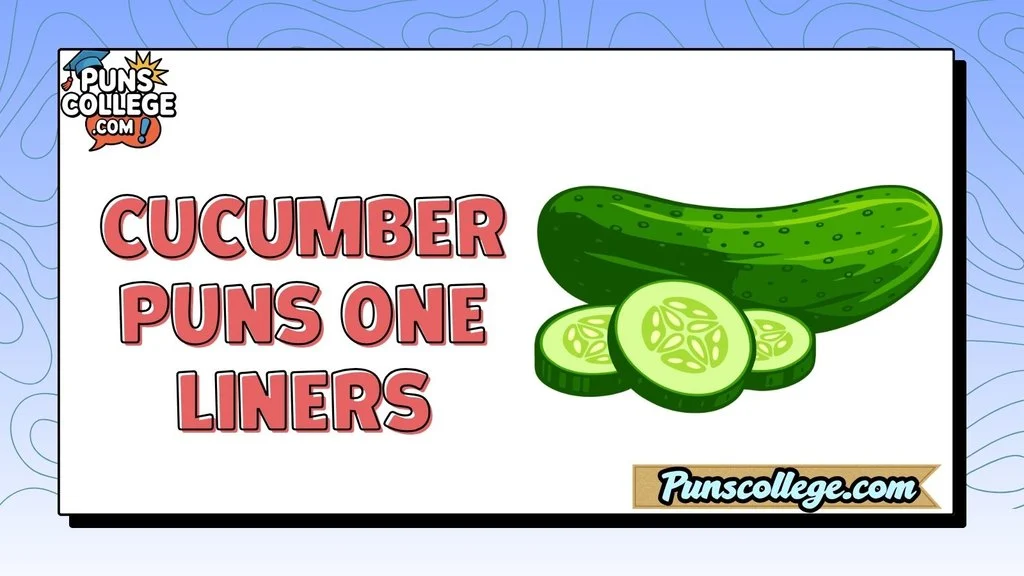 Cucumber Puns One Liners