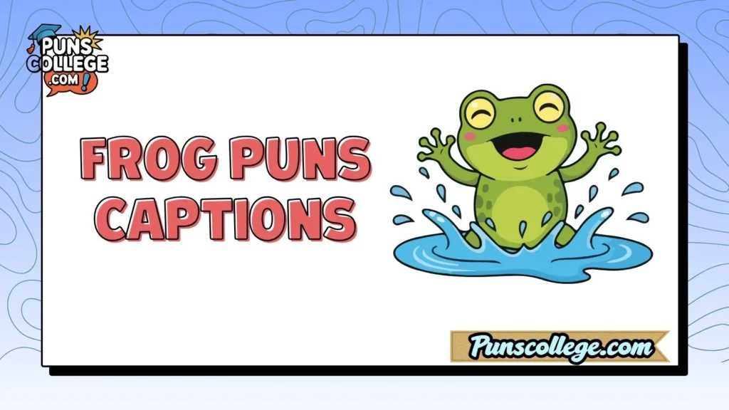 Frog Puns Captions