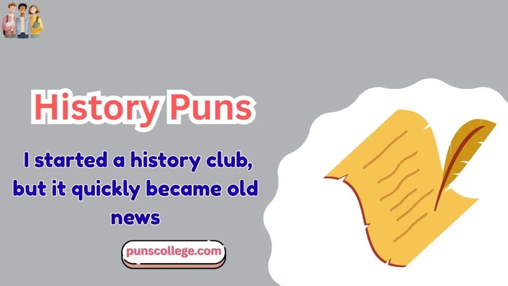 History Puns One-Liners