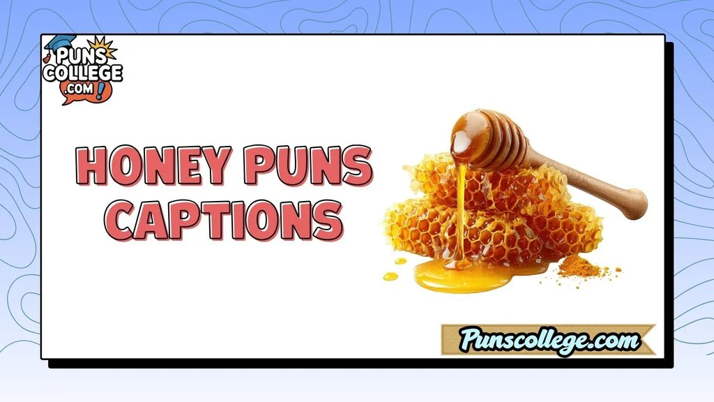 Honey Puns Captions