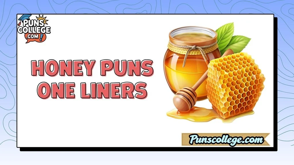 Honey Puns One Liners