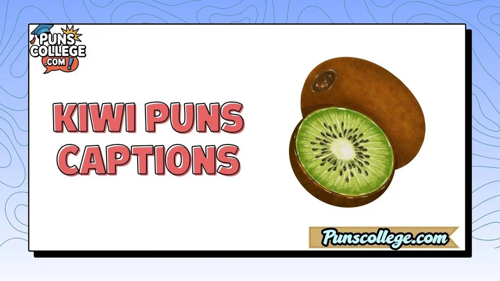 Kiwi Puns Captions