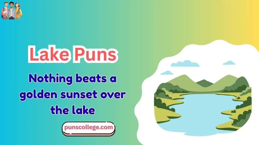Lake Puns Captions