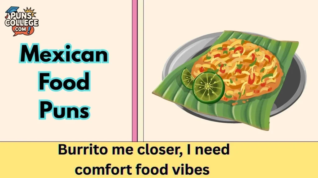 Mexican Food Puns One Liners