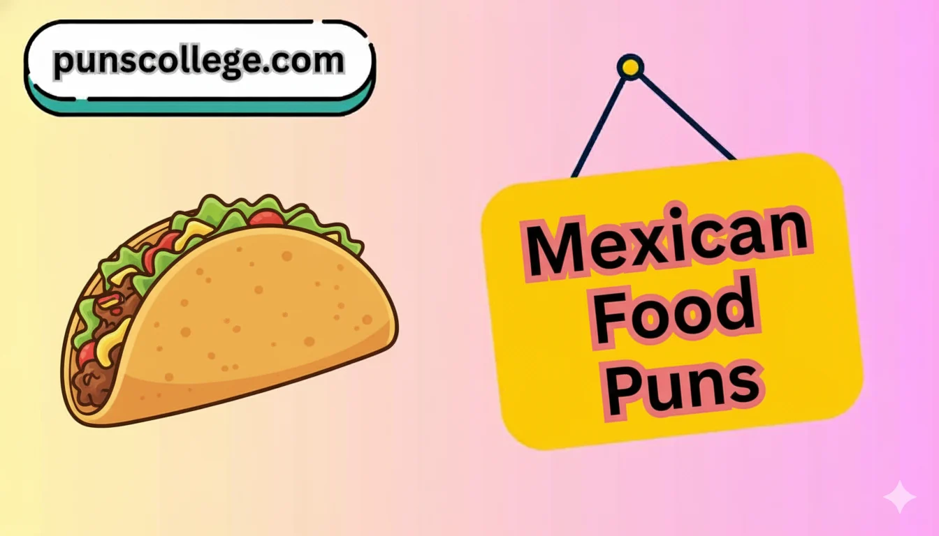 mexican food puns
