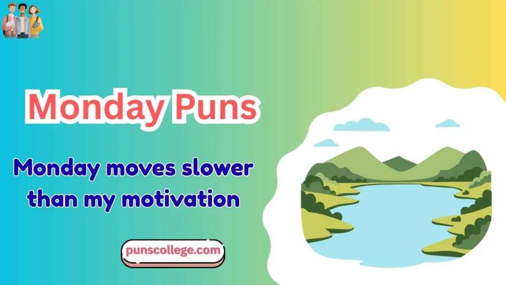 Monday Puns One Liners