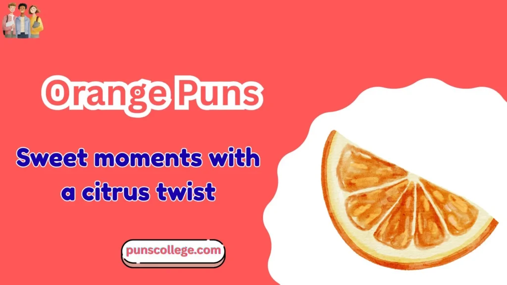 Orange Puns Captions