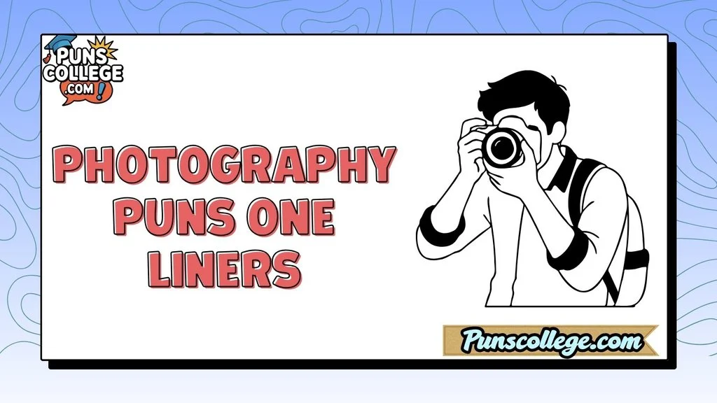 Photography Puns One Liners