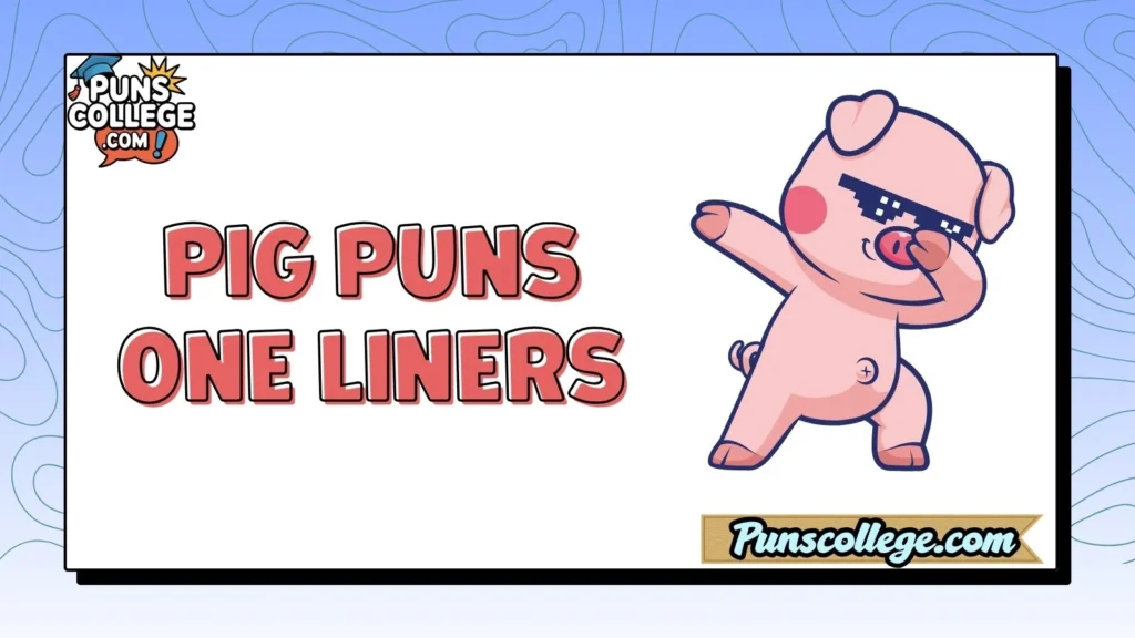 Pig Puns One Liners