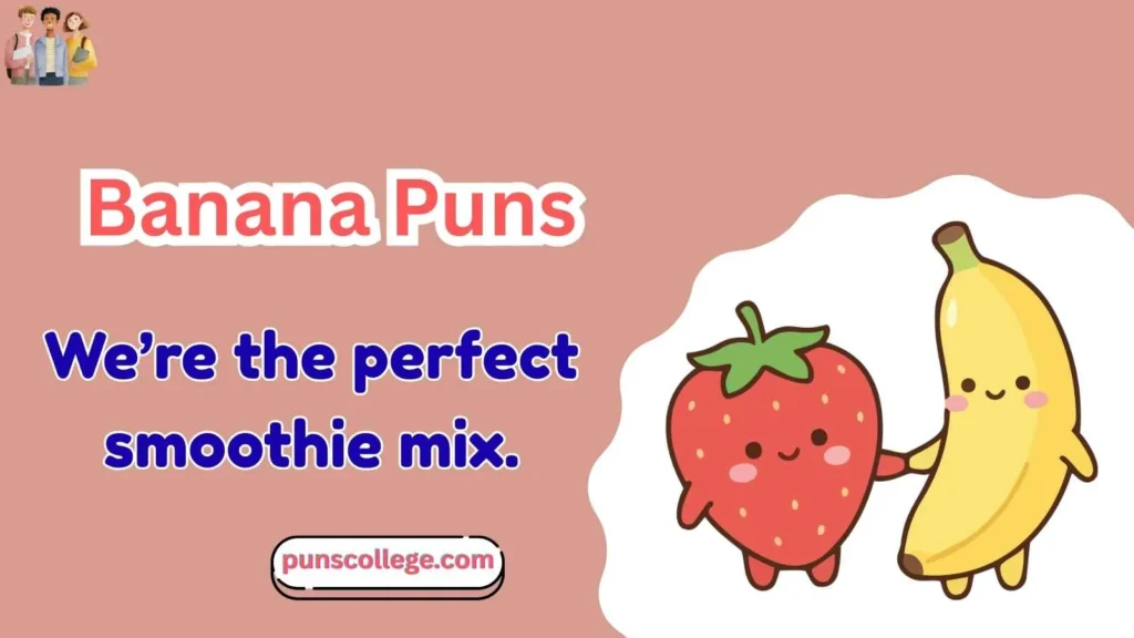 Romantic Banana Puns