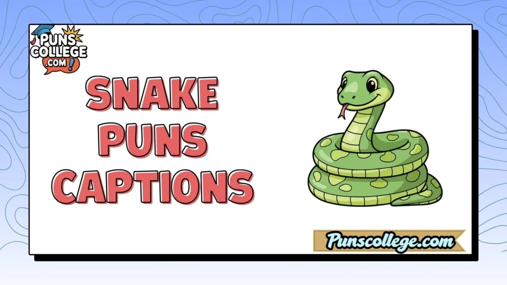 Snake Puns Captions