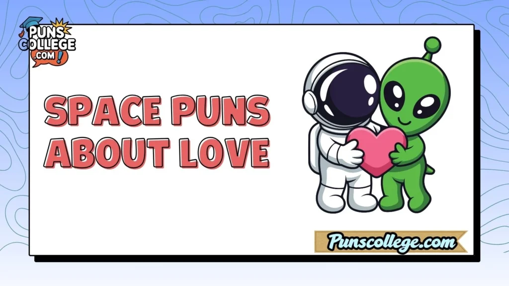 Space Puns About Love