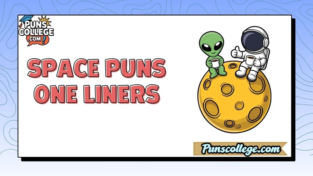 Space Puns One Liners