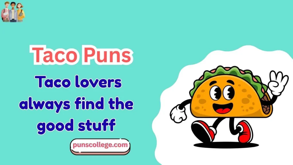 Taco Puns One Liners