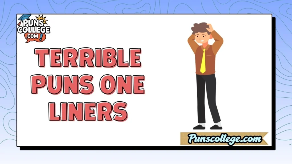Terrible Puns One Liners