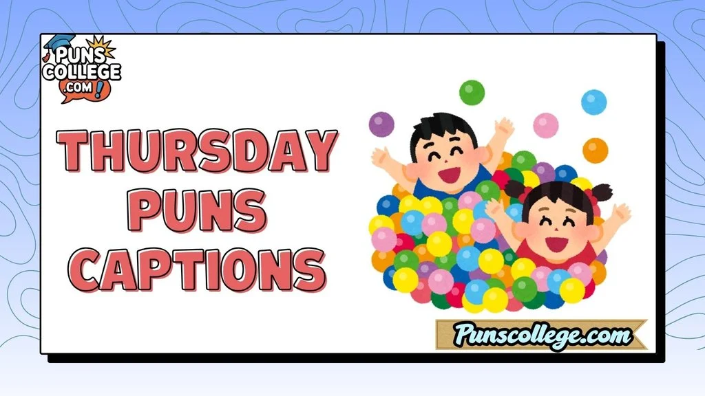 Thursday Puns Captions