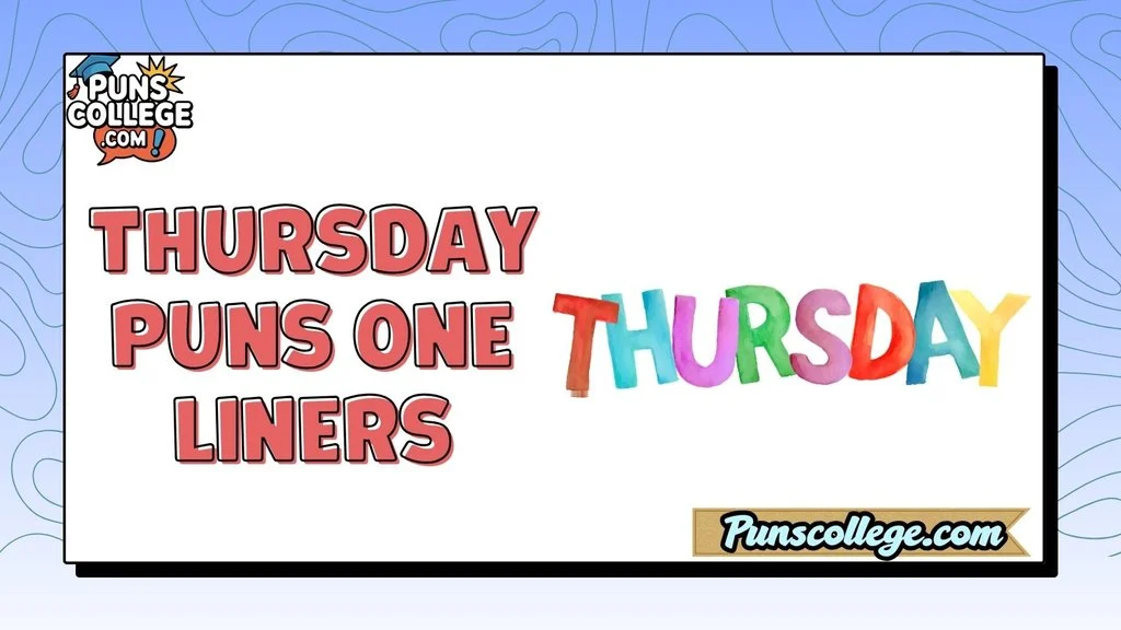 Thursday Puns One Liners