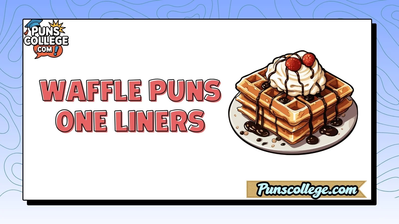 Waffle Puns One Liners