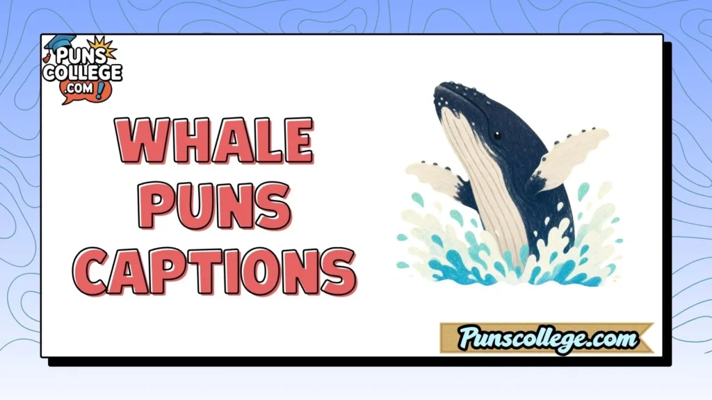 Whale Puns Captions