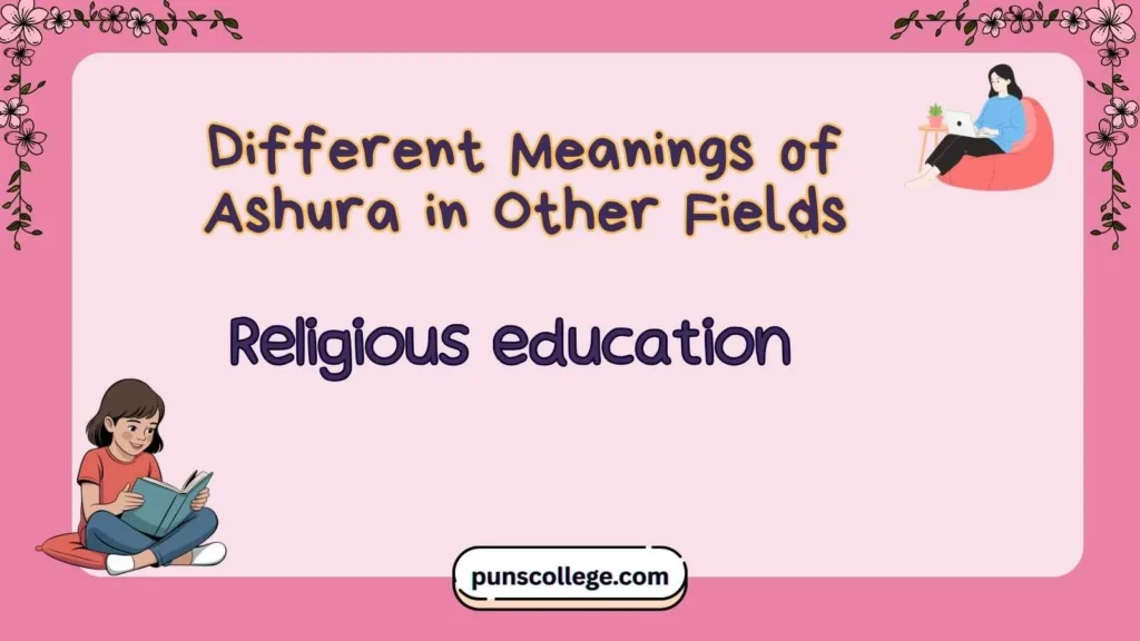 Different Meanings of Ashura in Other Fields