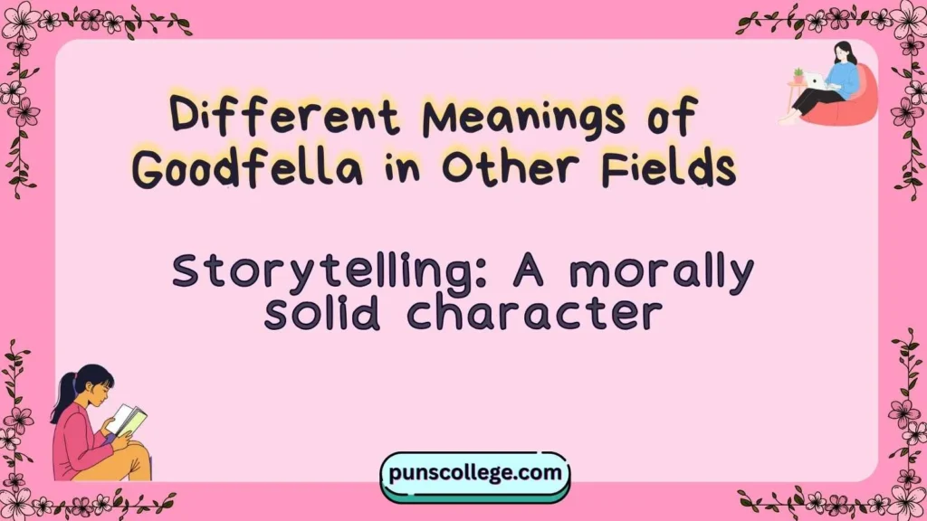Different Meanings of Goodfella in Other Fields