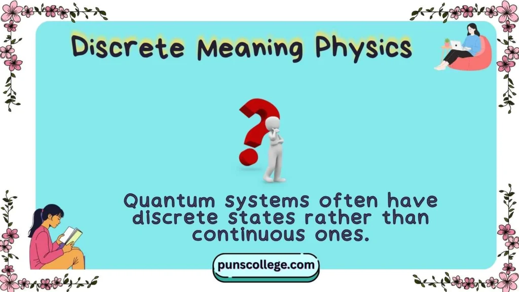 Discrete Meaning Physics