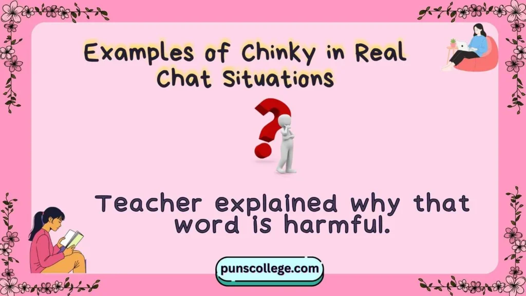 Examples of Chinky in Real Chat Situations