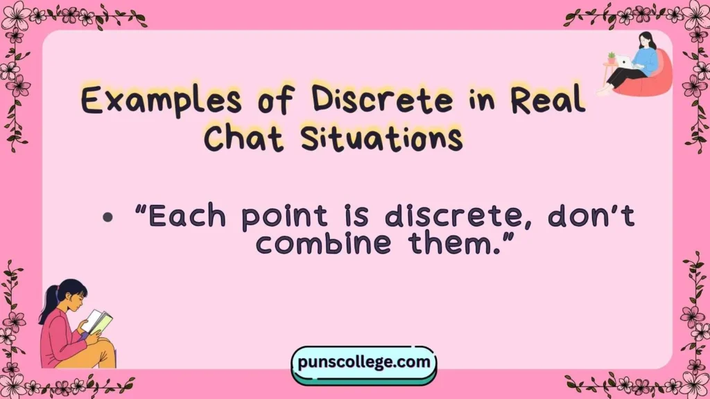 Examples of Discrete in Real Chat Situations