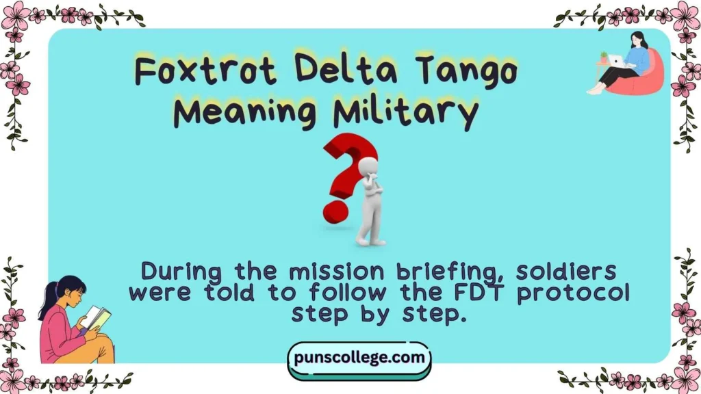 Foxtrot Delta Tango Meaning Military
