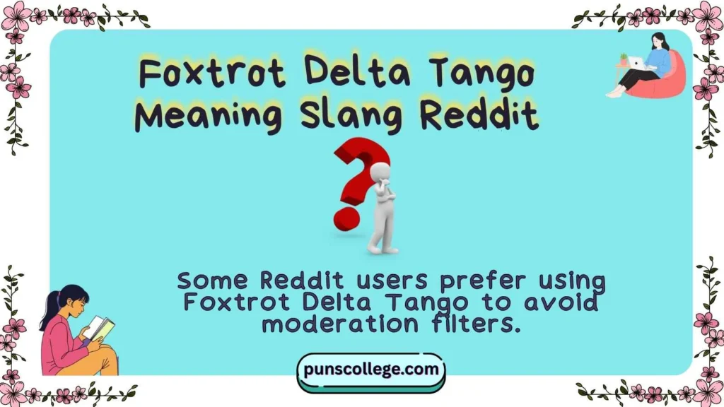 Foxtrot Delta Tango Meaning Slang Reddit