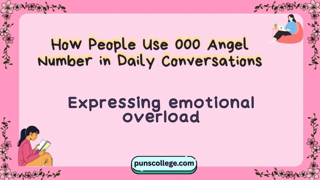 How People Use 000 Angel Number in Daily Conversations