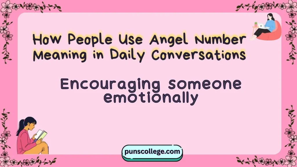 How People Use Angel Number Meaning in Daily Conversations