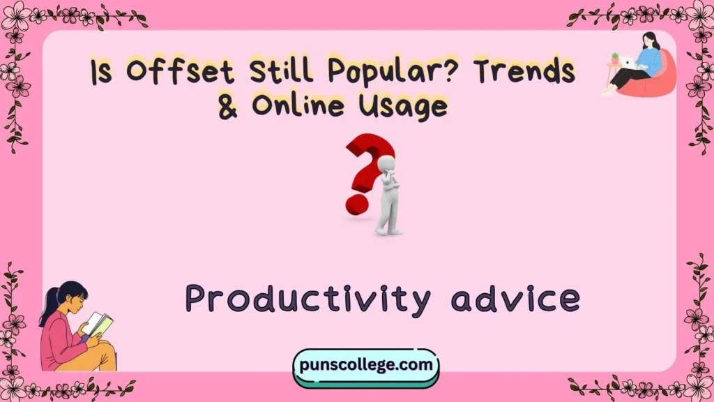 Is Offset Still Popular? Trends & Online Usage