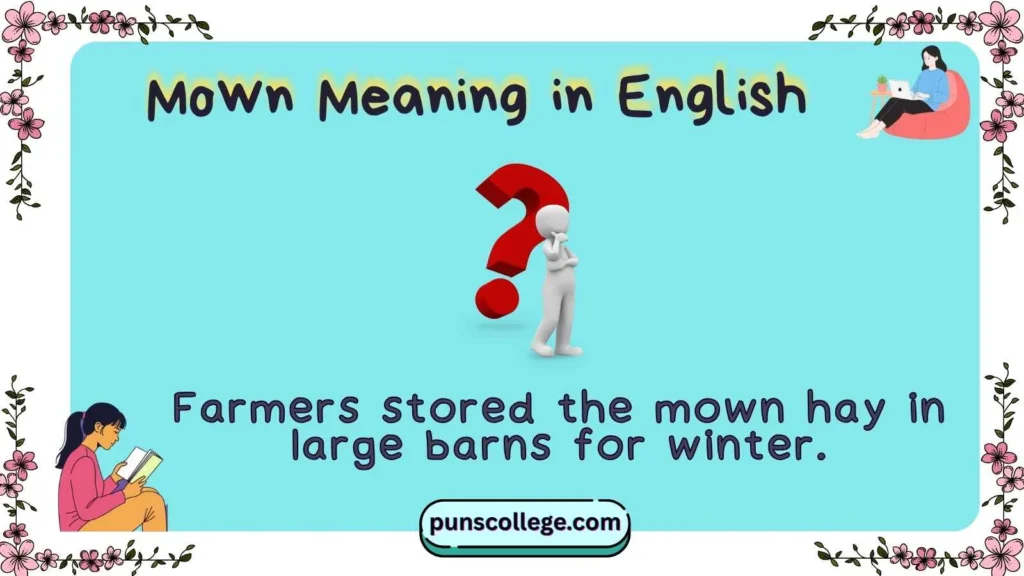 Mown Meaning in English