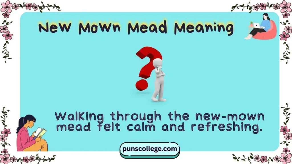 New Mown Mead Meaning