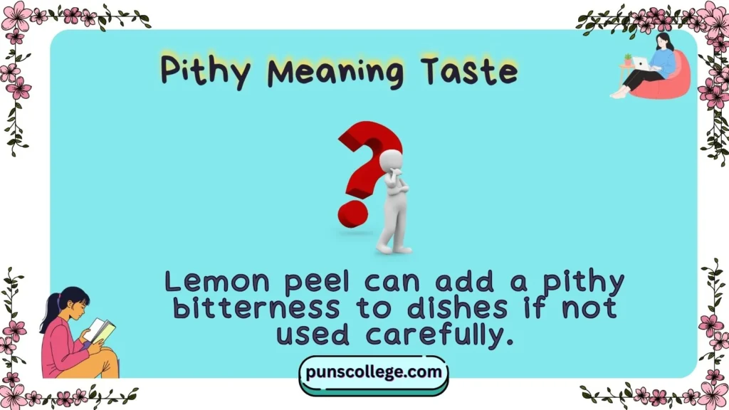 Pithy Meaning Taste