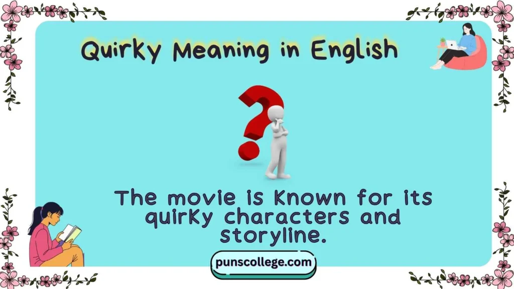 Quirky Meaning in English