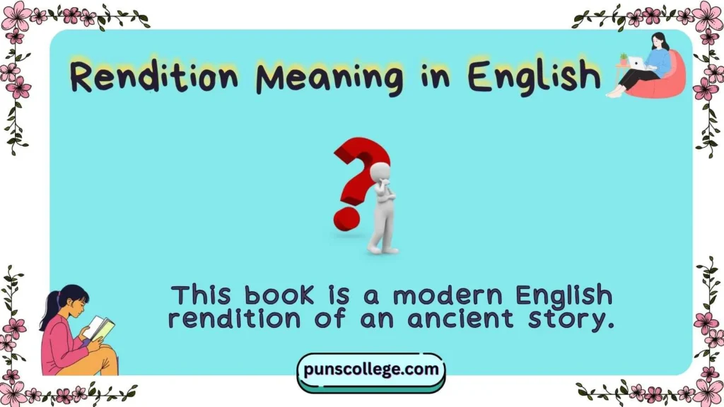 Rendition Meaning in English