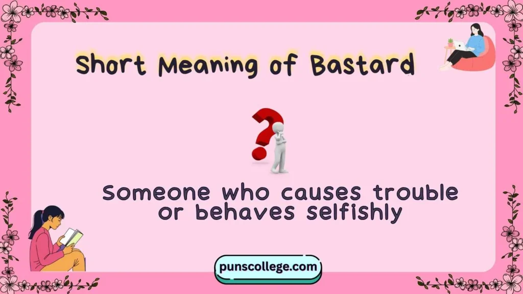 Short Meaning of Bastard
