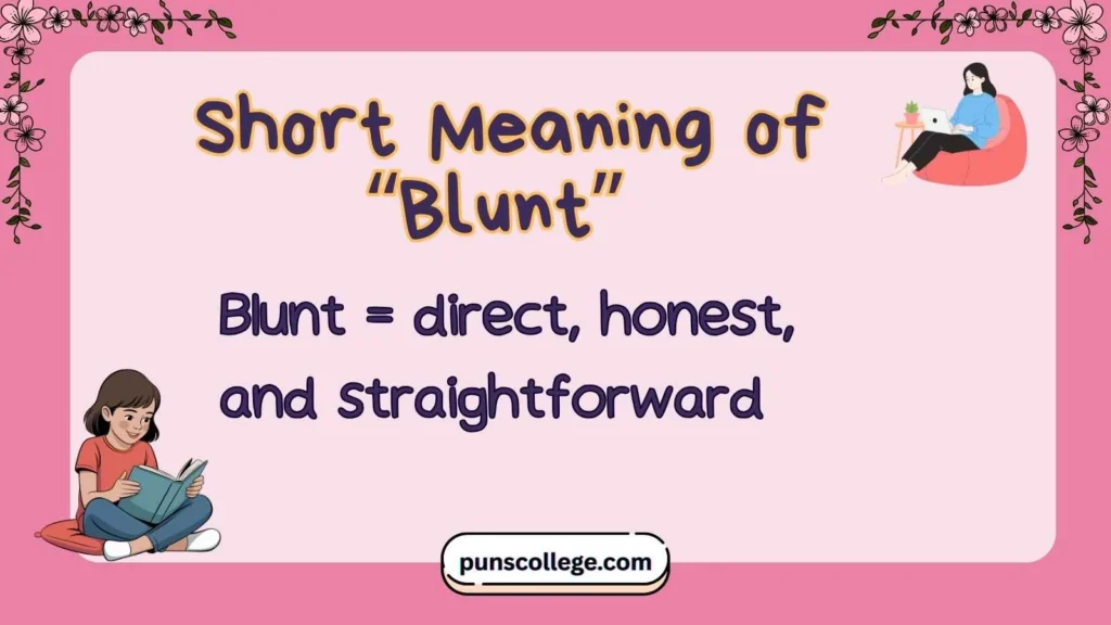  Short Meaning of “Blunt”