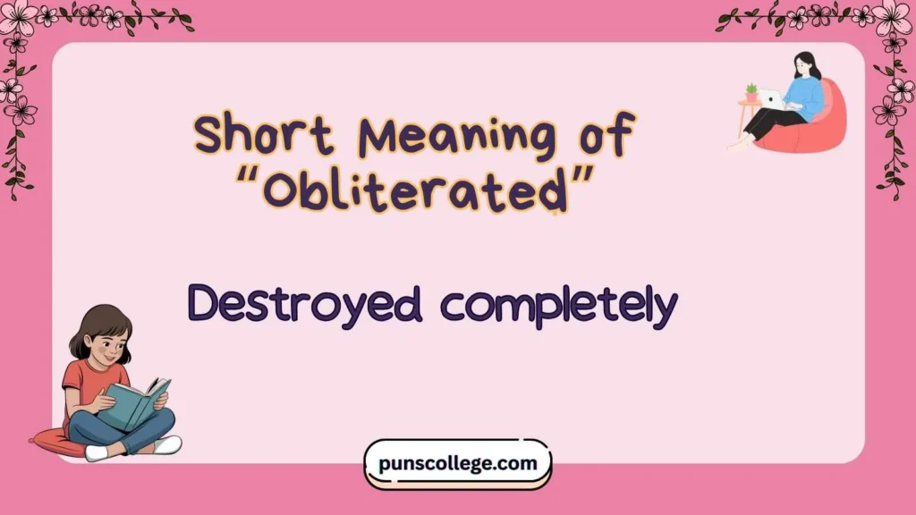 Short Meaning of “Obliterated”